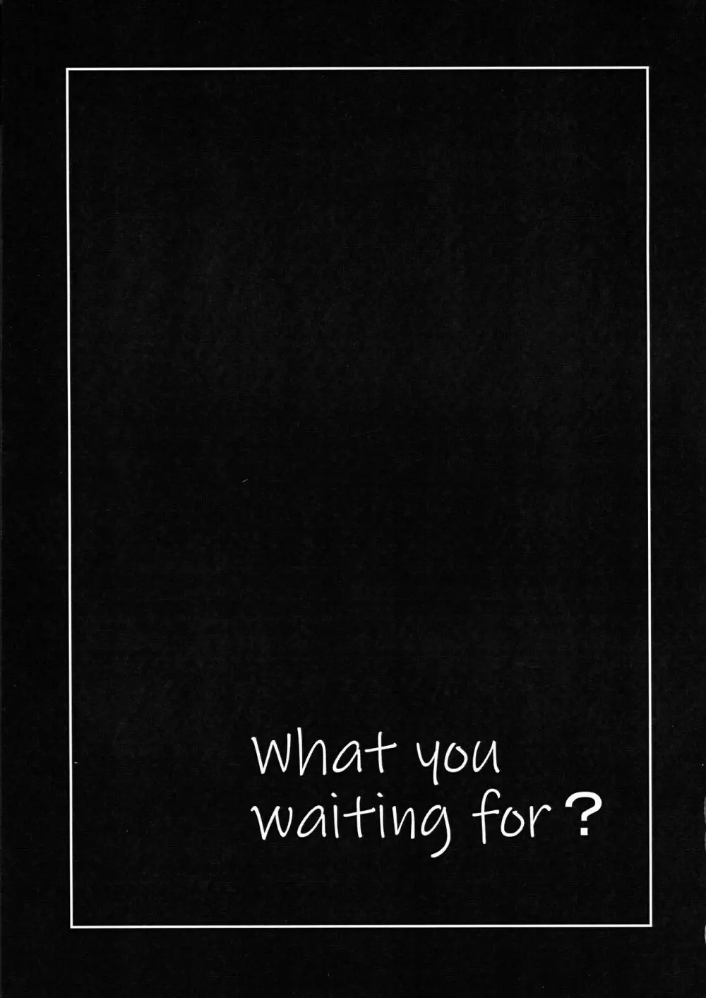 What you waiting for? - page29